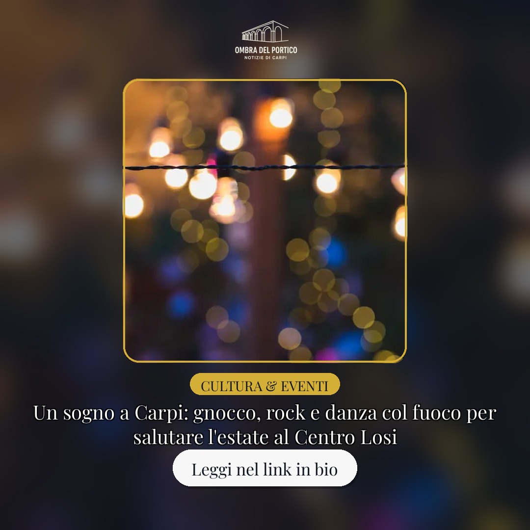 Un sogno a Carpi: gnocco, rock e danza col fuoco